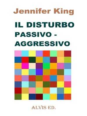 cover image of Il Disturbo Passivo--Aggressivo